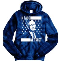 Vote In Fauci We Trust Tie Dye Hoodie