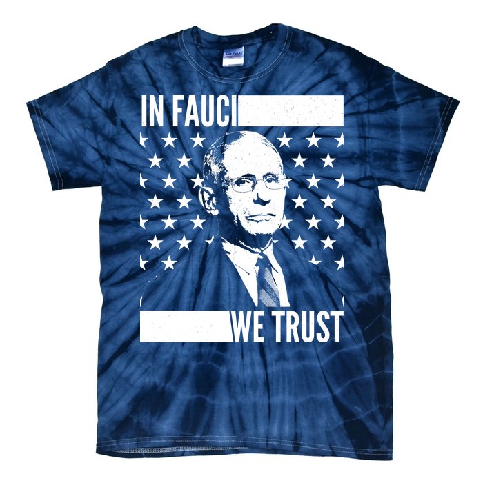 Vote In Fauci We Trust Tie-Dye T-Shirt