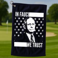 Vote In Fauci We Trust Golf Towel