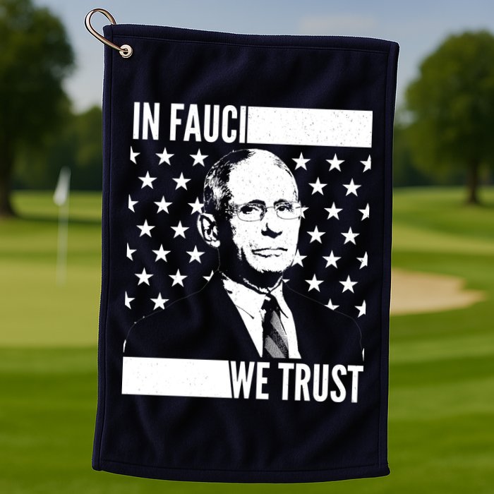 Vote In Fauci We Trust Golf Towel