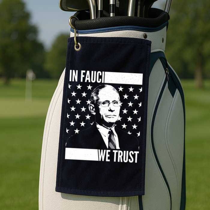 Vote In Fauci We Trust Golf Towel