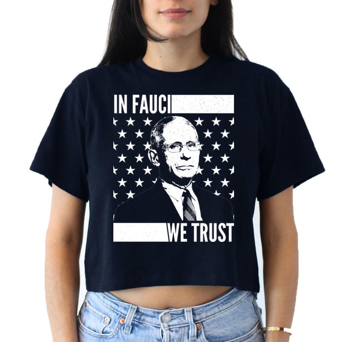 Vote In Fauci We Trust Crop Top