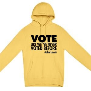 VOTE Like We've Never Voted Before John Lewis Premium Pullover Hoodie