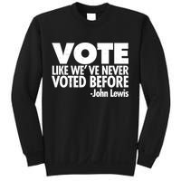 VOTE Like We've Never Voted Before John Lewis Sweatshirt