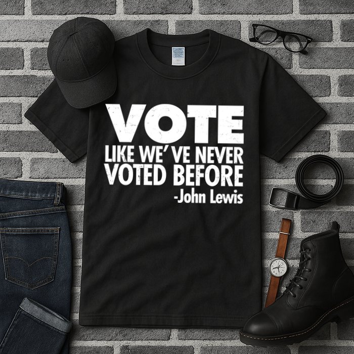 VOTE Like We've Never Voted Before John Lewis Tall T-Shirt