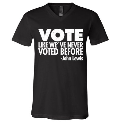 VOTE Like We've Never Voted Before John Lewis V-Neck T-Shirt