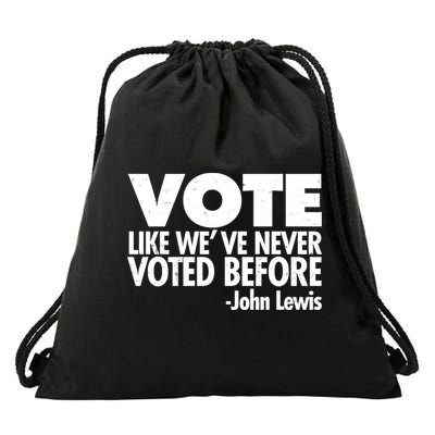 VOTE Like We've Never Voted Before John Lewis Drawstring Bag