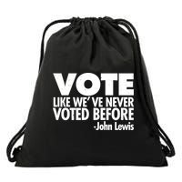 VOTE Like We've Never Voted Before John Lewis Drawstring Bag