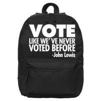 VOTE Like We've Never Voted Before John Lewis 16 in Basic Backpack