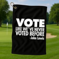 VOTE Like We've Never Voted Before John Lewis Golf Towel