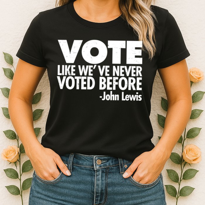 VOTE Like We've Never Voted Before John Lewis Womens T-Shirt