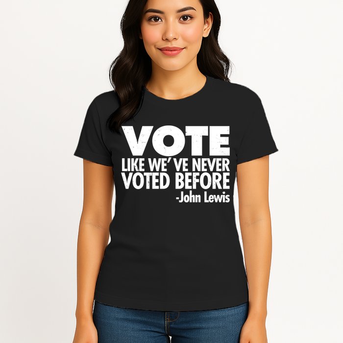 VOTE Like We've Never Voted Before John Lewis Womens T-Shirt