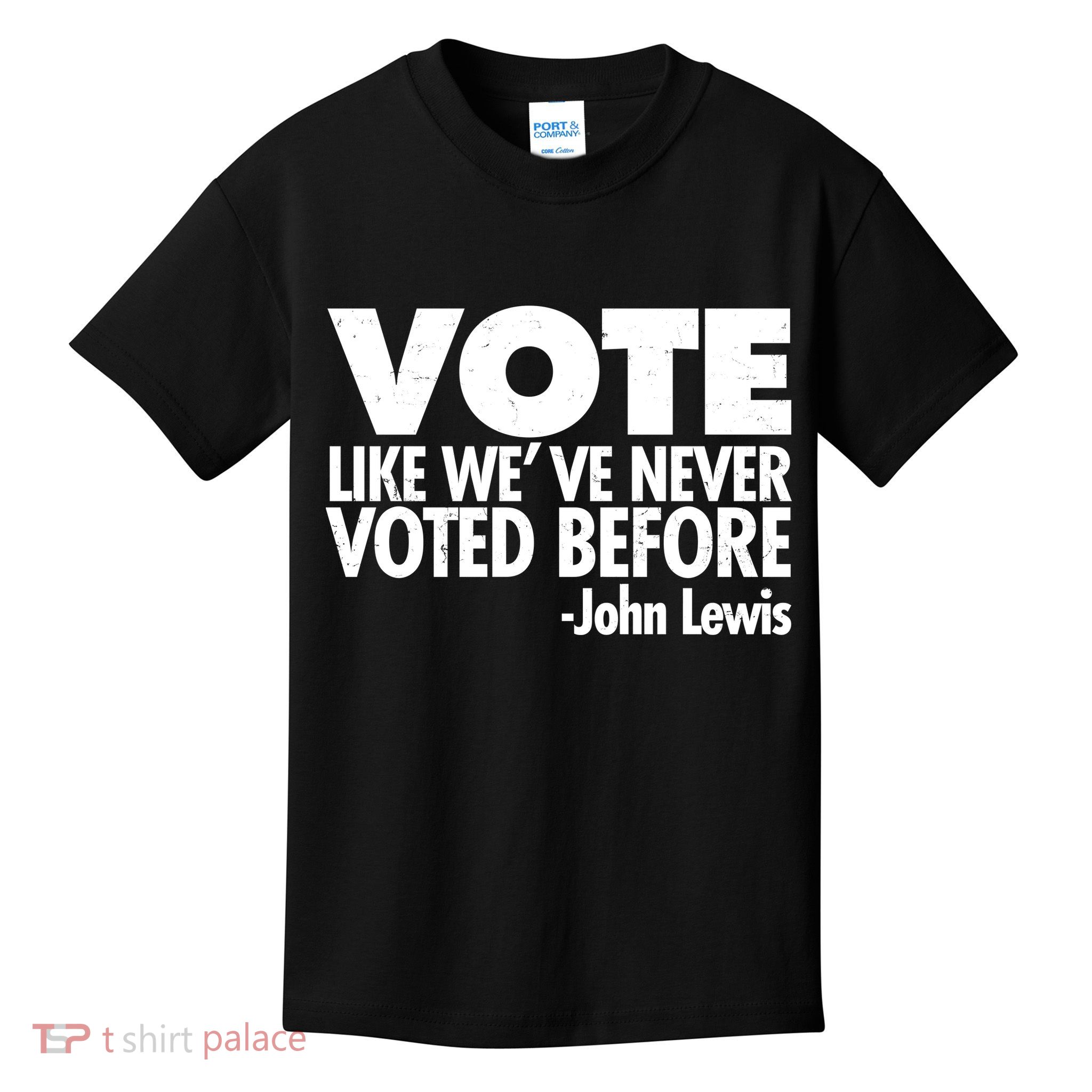 VOTE Like We've Never Voted Before John Lewis Kids T-Shirt
