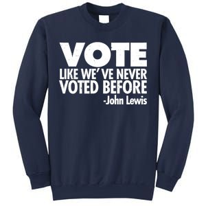 VOTE Like We've Never Voted Before John Lewis Sweatshirt