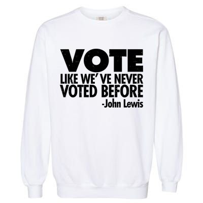 VOTE Like We've Never Voted Before John Lewis Garment-Dyed Sweatshirt