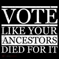 VOTE Like Your Ancestors Died For It Sweatshirt