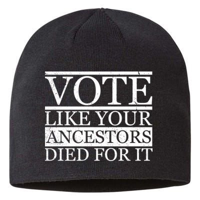 VOTE Like Your Ancestors Died For It Sustainable Beanie