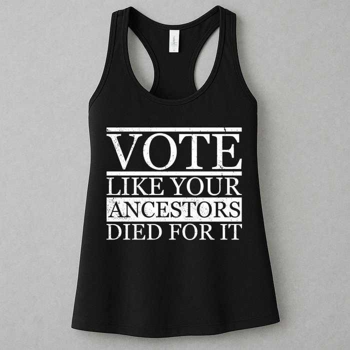 VOTE Like Your Ancestors Died For It Womens Tank Top