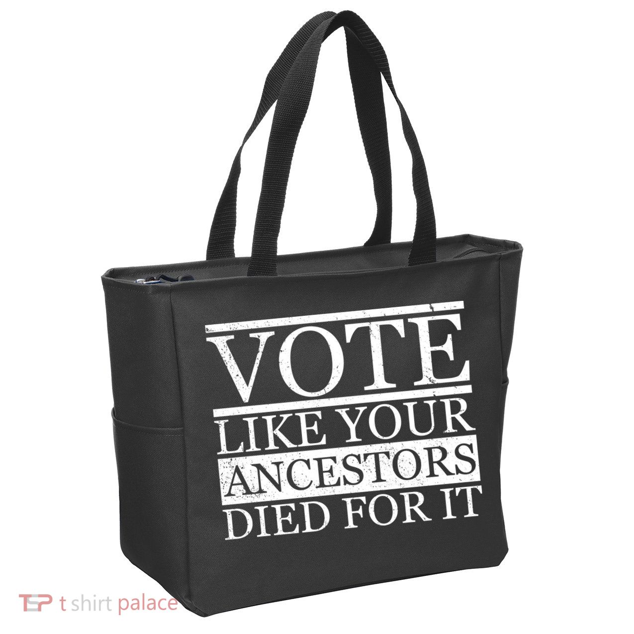 VOTE Like Your Ancestors Died For It Zip Tote Bag