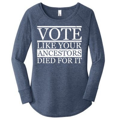 VOTE Like Your Ancestors Died For It Women's Perfect Tri Tunic Long Sleeve Shirt