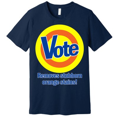 Vote Remove Stubborn Orange Stains Premium T-Shirt