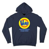 Vote Remove Stubborn Orange Stains Tall Hoodie