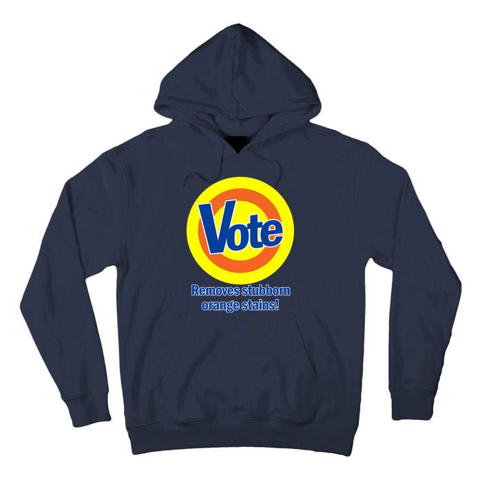 Vote Remove Stubborn Orange Stains Tall Hoodie