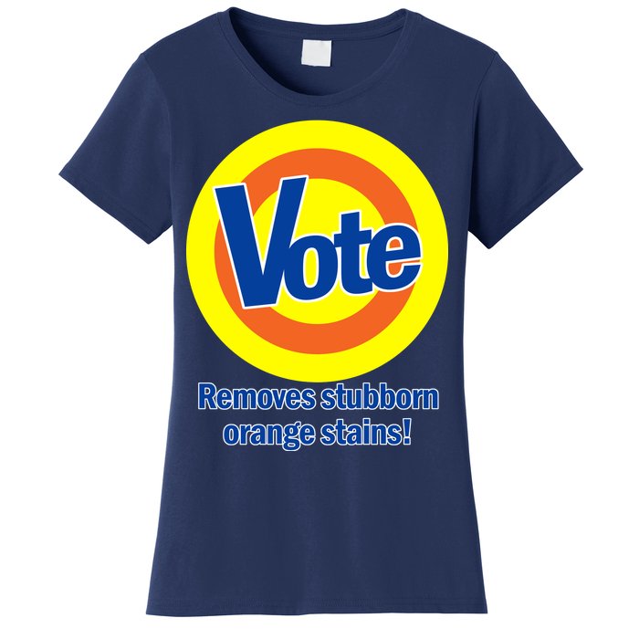 Vote Remove Stubborn Orange Stains Women's T-Shirt