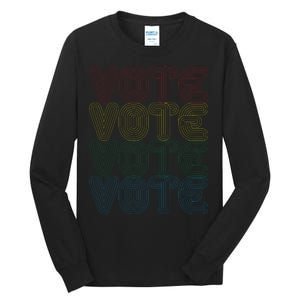 Vote Vote Vote Tall Long Sleeve T-Shirt