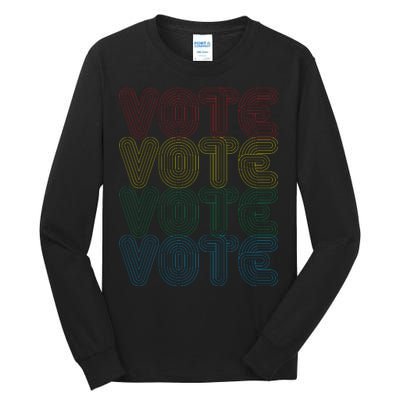 Vote Vote Vote Tall Long Sleeve T-Shirt