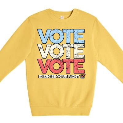 Vote Vote Vote Exercise Your right Premium Crewneck Sweatshirt