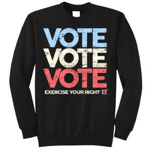 Vote Vote Vote Exercise Your right Sweatshirt