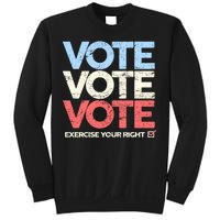 Vote Vote Vote Exercise Your right Sweatshirt