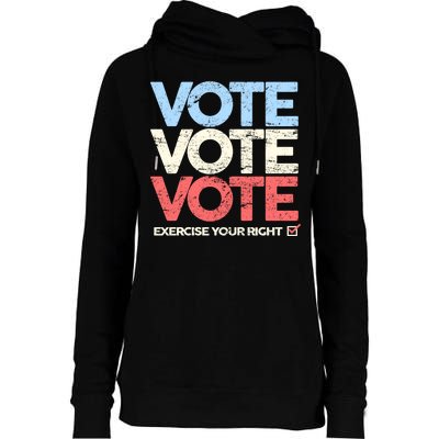 Vote Vote Vote Exercise Your right Womens Funnel Neck Pullover Hood