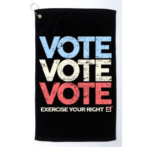 Vote Vote Vote Exercise Your right Platinum Collection Golf Towel