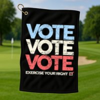 Vote Vote Vote Exercise Your right Golf Towel