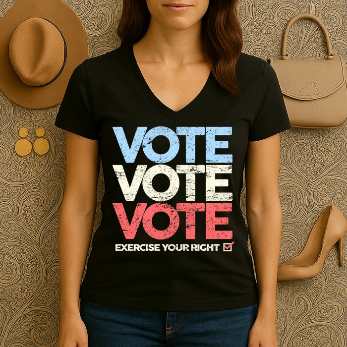 Vote Vote Vote Exercise Your right Women's V-Neck T-Shirt