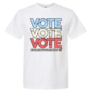 Vote Vote Vote Exercise Your right Garment-Dyed Heavyweight T-Shirt