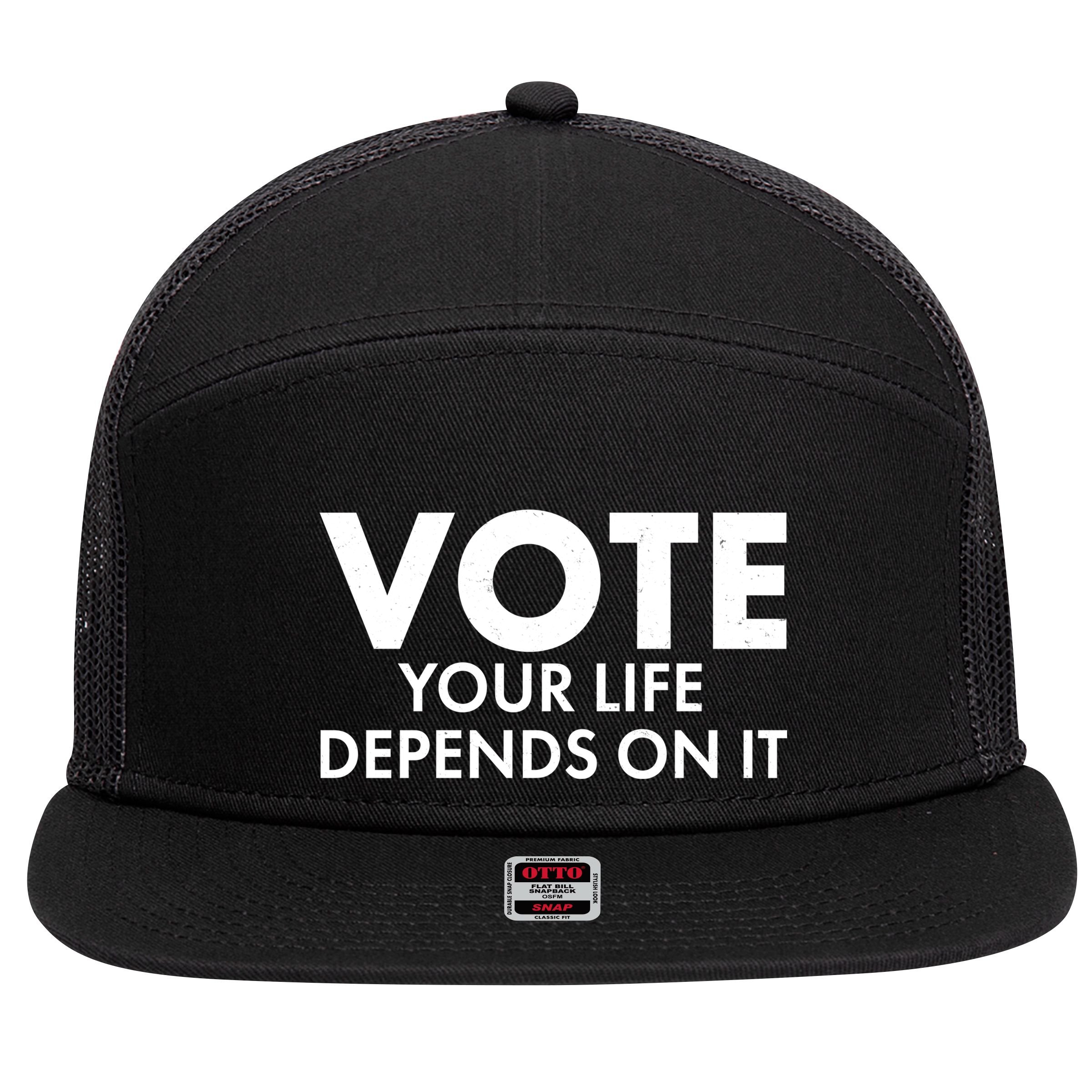 VOTE Your Life Depends On it 7 Panel Mesh Trucker Snapback Hat
