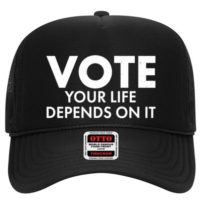 VOTE Your Life Depends On it Trucker Hat