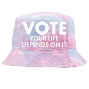 VOTE Your Life Depends On it Tie-Dyed Bucket Hat