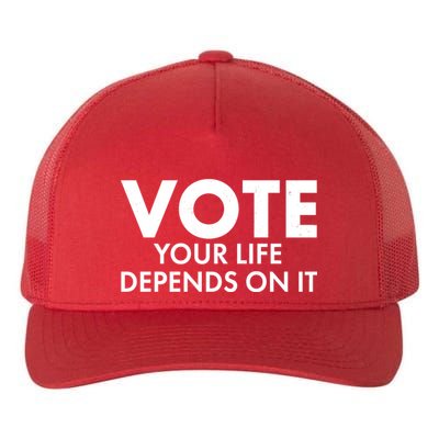 VOTE Your Life Depends On it Yupoong Adult 5-Panel Trucker Hat