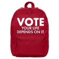 VOTE Your Life Depends On it 16 in Basic Backpack