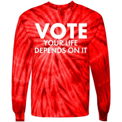 VOTE Your Life Depends On it Tie-Dye Long Sleeve Shirt