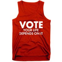 VOTE Your Life Depends On it Tank Top