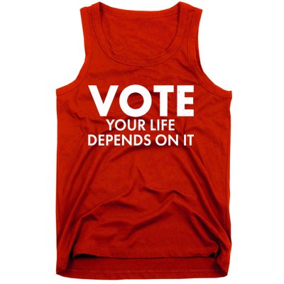 VOTE Your Life Depends On it Tank Top