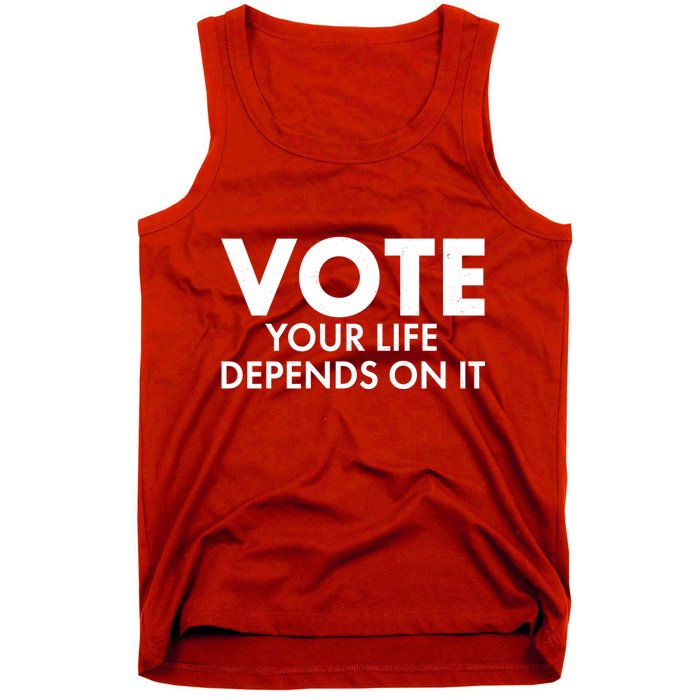 VOTE Your Life Depends On it Tank Top
