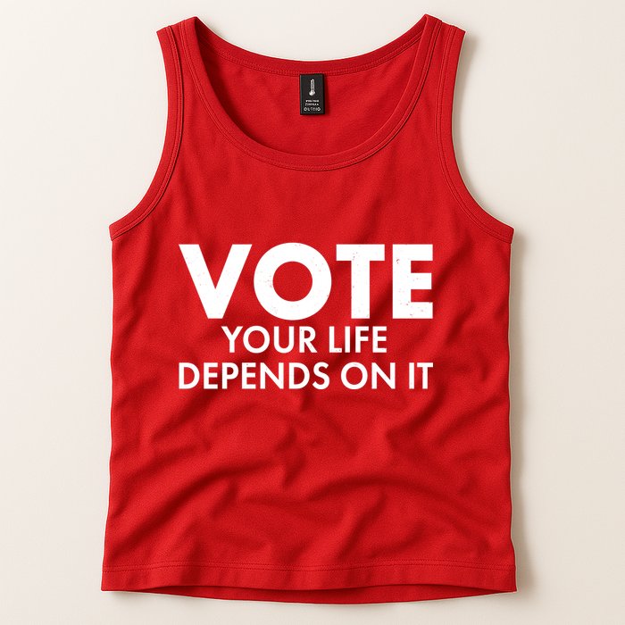 VOTE Your Life Depends On it Tank Top