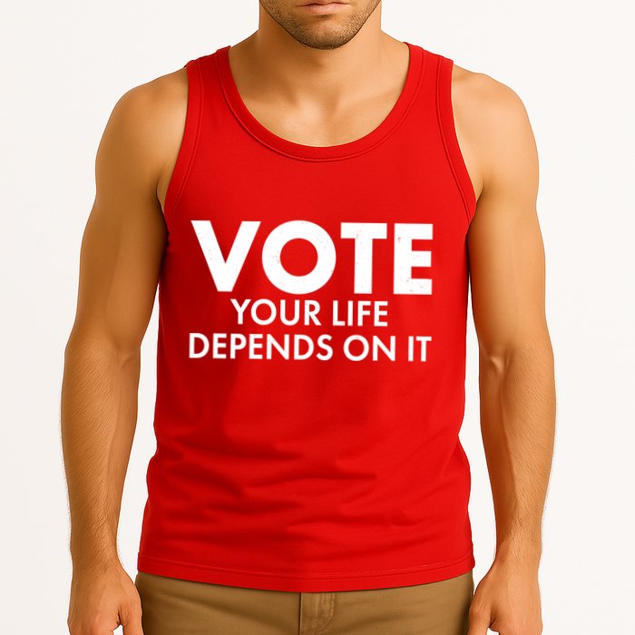 VOTE Your Life Depends On it Tank Top