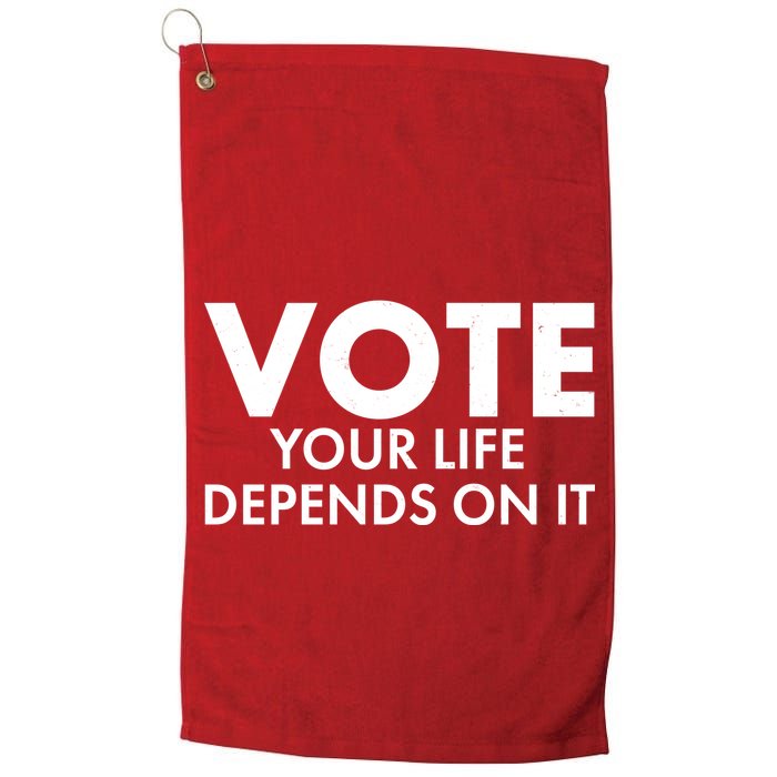 VOTE Your Life Depends On it Golf Towel